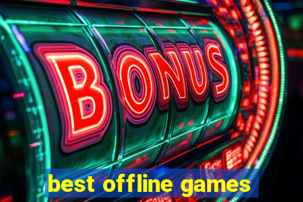 best offline games